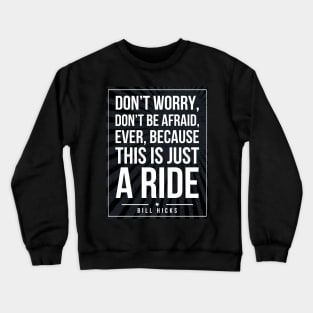 Bill Hicks quote Subway style (white text on black) Crewneck Sweatshirt